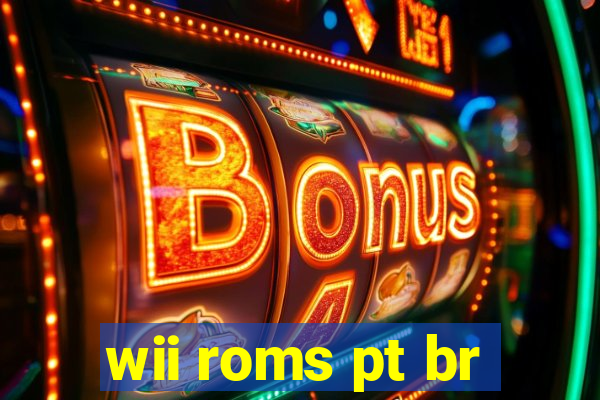 wii roms pt br